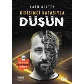 Girişimci Kafasıyla Düşün - Kaan Gülten