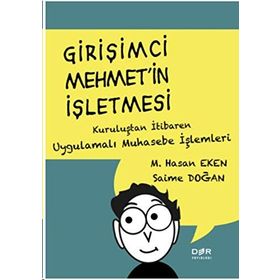 Girişimci Mehmet’in İşletmesi - Saime Doğan M. Hasan Eken