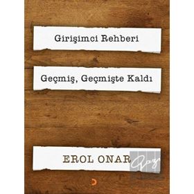 Girişimci Rehberi-Geçmiş Geçmişte Kaldı