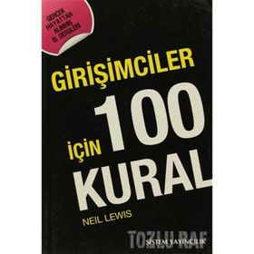GİRİŞİMCİLER İÇİN 100 KURAL - NEIL LEWIS
