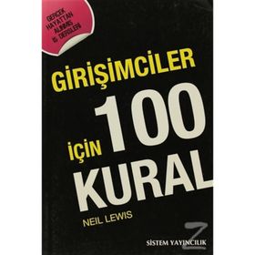 GİRİŞİMCİLER İÇİN 100 KURAL - NEIL LEWIS