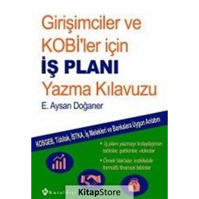 Girişimciler ve Kobi’ler İçin İş Planı Yazma Kılavuzu - E. Aysan Doğaner