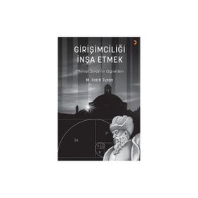 Girişimciliği İnşa Etmek - Mehmet Fatih Turan