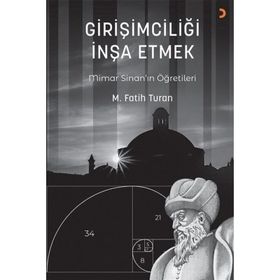 Girişimciliği İnşa Etmek - Mehmet Fatih Turan