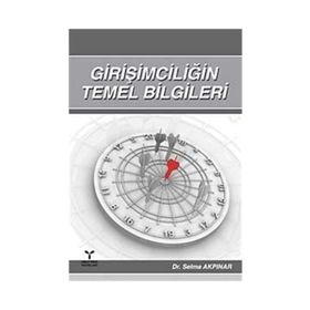 GİRİŞİMCİLİĞİN TEMEL BILGILERI - SELMA AKPINAR