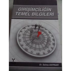 GİRİŞİMCİLİĞİN TEMEL BILGILERI - SELMA AKPINAR