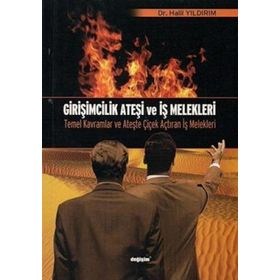 Girişimcilik Ateşi ve İş Melekleri - Halil Yıldırım