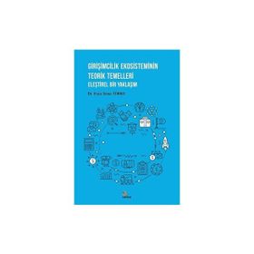 Girişimcilik Ekosisteminin Teorik Temelleri Esra Sena Türko