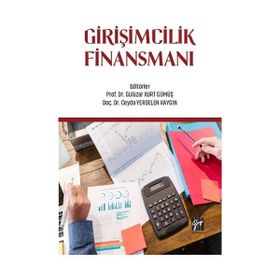 Girişimcilik Finansmanı - Gülüzar Kurt Gümüş Ceyda Yerdelen Kaygın