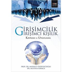 Girişimcilik Girişimci Kişilik - Mahmut Özdevecioğlu Mustafa Karaca