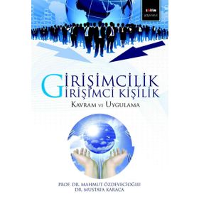 Girişimcilik Girişimci Kişilik - Mahmut Özdevecioğlu Mustafa Karaca
