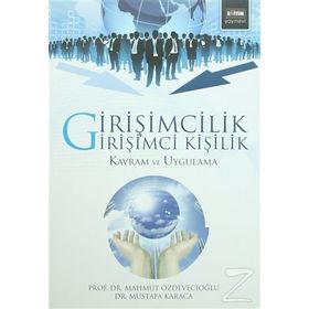 Girişimcilik Girişimci Kişilik - Mahmut Özdevecioğlu Mustafa Karaca