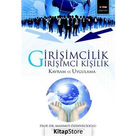 Girişimcilik Girişimci Kişilik - Mahmut Özdevecioğlu Mustafa Karaca