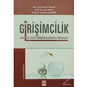 Girişimcilik - İbrahim Durak Ayşe İrmiş Lütfiye Özdemir