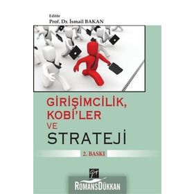 Girişimcilik, Kobi’ler ve Strateji - Prof. Dr. İsmail Bakan