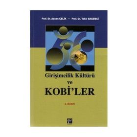 GIRIŞIMCILIK KÜLTÜRÜ VE KOBI'LER - ADNAN ÇELIK;TAHIR AKGEMCI