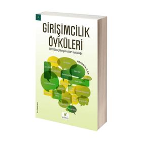 Girişimcilik Öyküleri - Nasuh Mahruki Tekin Acar Ali Sabancı İtila Tümer Nevzat Aydın Şarık Tara