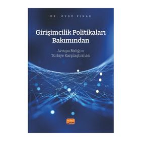 Girişimcilik Politikaları Bakımından Avrupa Birliği ve Türkiye Karşılaştırması Nobel Bilimsel Eserler