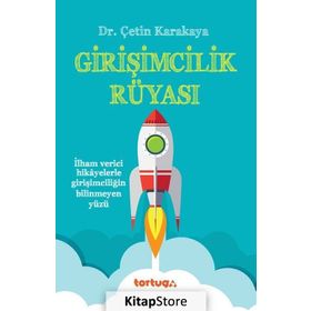 Girişimcilik Rüyası - Çetin Karakaya