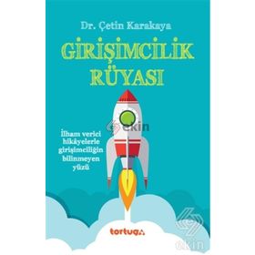 Girişimcilik Rüyası - Çetin Karakaya