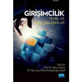 GIRIŞIMCILIK TEMEL GIRIŞIMCILIK VE İŞ KURMA SÜRECI - FIRAT ALTINKAYNAK;HASAN TUTAR