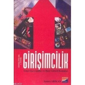 GİRİŞİMCİLİK TEMEL KAVRAMLAR VE BAZI GÜNCEL KONULAR - SEMRA ARIKAN