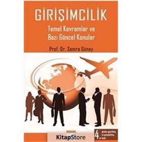 GİRİŞİMCİLİK TEMEL KAVRAMLAR VE BAZI GÜNCEL KONULAR - SEMRA ARIKAN