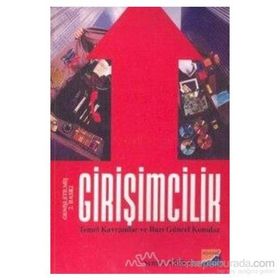 GİRİŞİMCİLİK TEMEL KAVRAMLAR VE BAZI GÜNCEL KONULAR - SEMRA ARIKAN