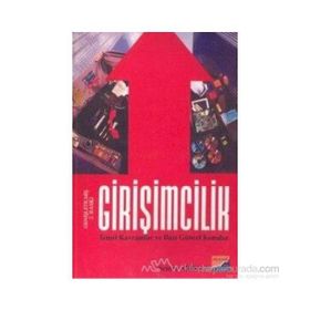GİRİŞİMCİLİK TEMEL KAVRAMLAR VE BAZI GÜNCEL KONULAR - SEMRA ARIKAN