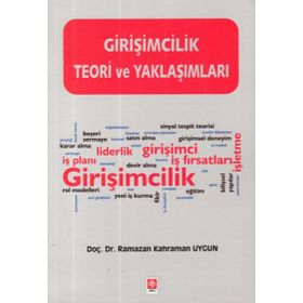 Girişimcilik Teori ve Yaklaşımları - Ramazan Kahraman Uygun