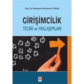 Girişimcilik Teori ve Yaklaşımları - Ramazan Kahraman Uygun