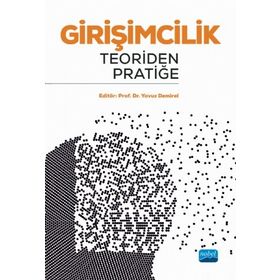 Girişimcilik Teoriden Pratiğe - Abdurrahman Kaya