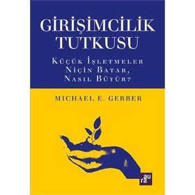 Girişimcilik Tutkusu - Michael E. Gerber
