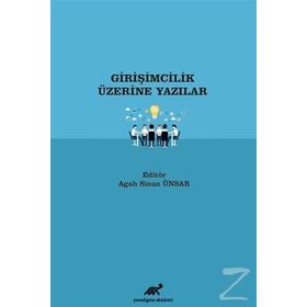 Girişimcilik Üzerine Yazılar - Agah Sinan Ünsar