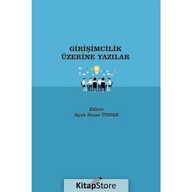 Girişimcilik Üzerine Yazılar - Agah Sinan Ünsar
