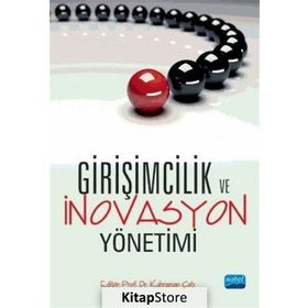 Girişimcilik ve İnovasyon Yönetimi - Yrd. Doç. Dr. Kahraman Çatı