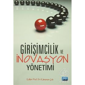Girişimcilik ve İnovasyon Yönetimi - Yrd. Doç. Dr. Kahraman Çatı