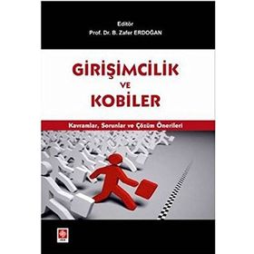 GİRİŞİMCİLİK VE KOBILER KAVRAMLAR, SORUNLAR VE ÇÖZÜM ÖNERİLERİ - KOLEKTIF