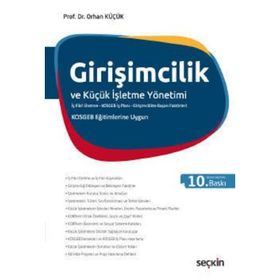 Girişimcilik ve Küçük İşletme Yönetimi - Orhan Küçük