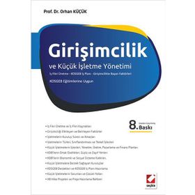 Girişimcilik ve Küçük İşletme Yönetimi - Orhan Küçük