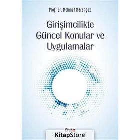 Girişimcilikte Güncel Konular ve Uygulamalar - Mehmet Marangoz