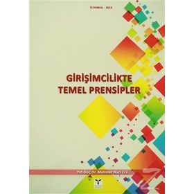 Girişimcilikte Temel Prensipler - Mehmet Naci Efe