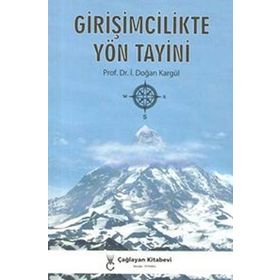 Girişimcilikte Yön Tayini - İ. Doğan Kargül