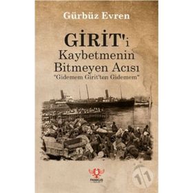 Girit'i Kaybetmenin Bitmeyen Acısı Gürbüz Evren