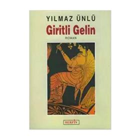 GIRITLI GELIN - YILMAZ ÜNLÜ