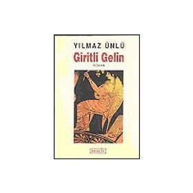 GIRITLI GELIN - YILMAZ ÜNLÜ