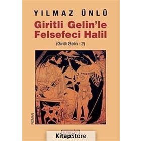 GIRITLI GELINLE FELSEFECI HALIL (GIRITLI GELIN -2) - YILMAZ ÜNLÜ