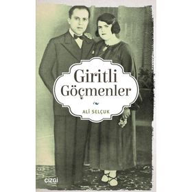 Giritli Göçmenler - Ali Selçuk