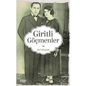 Giritli Göçmenler - Ali Selçuk