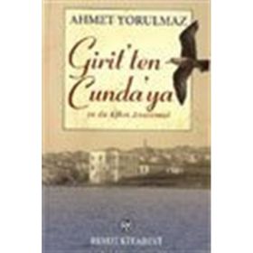 GIRIT`TEN CUNDA`YA - AHMET YORULMAZ